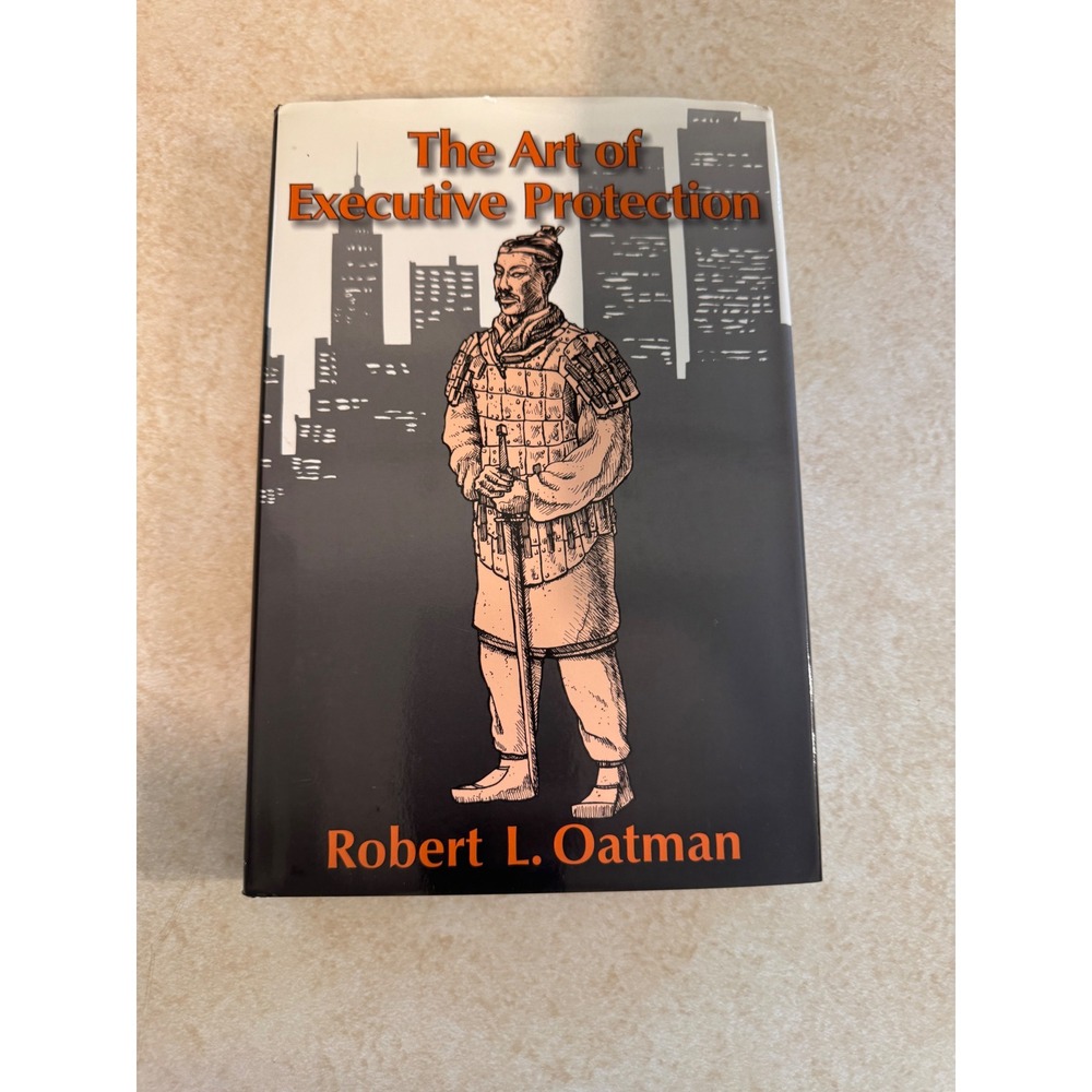 Signed The Art of Executive Protection Robert L Oatman 3rd Ed Hardcover Book